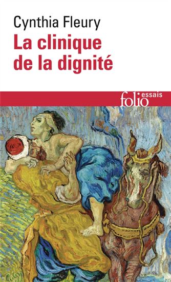 La Clinique de la dignité - CYNTHIA FLEURY