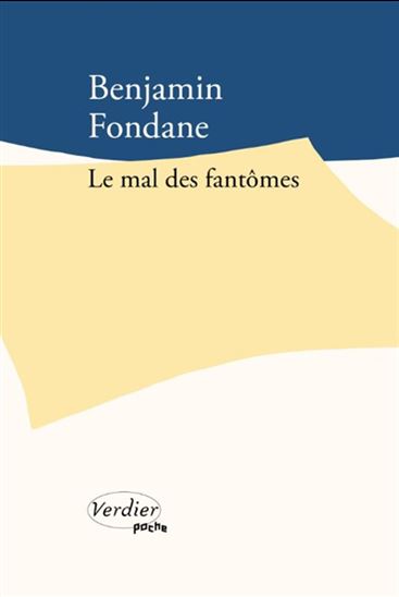 Le Mal des fantômes N. éd. - BENJAMIN FONDANE