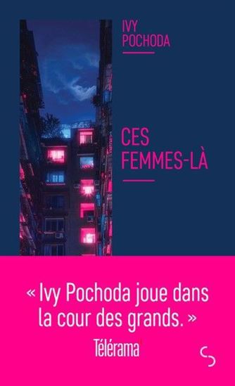 Ces femmes-là - IVY POCHODA