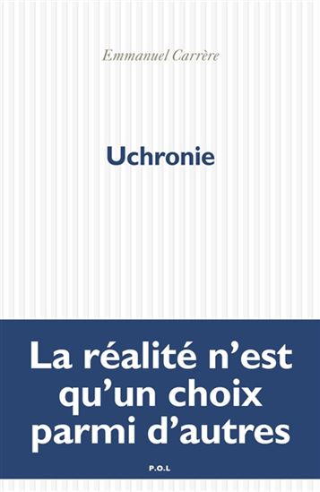 Uchronie - EMMANUEL CARRÈRE