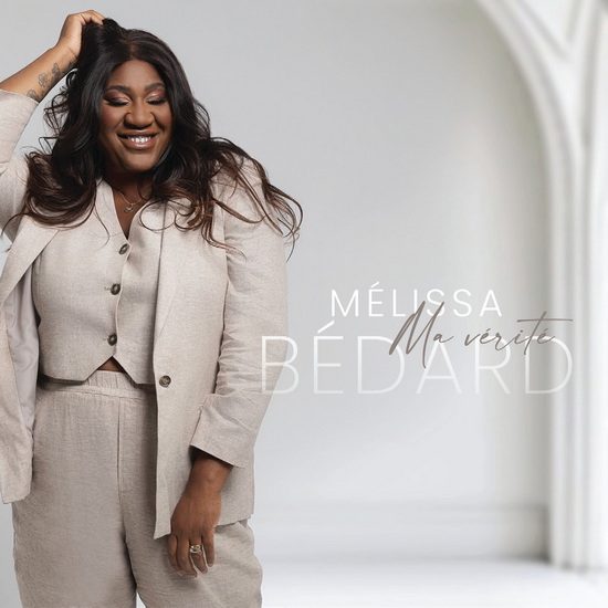 Ma Vérité - MÉLISSA BÉDARD