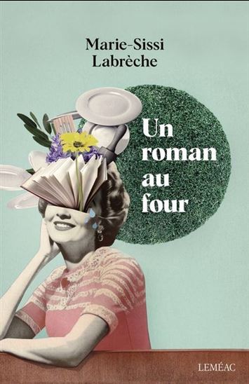 Un roman au four - MARIE-SISSI LABRÈCHE