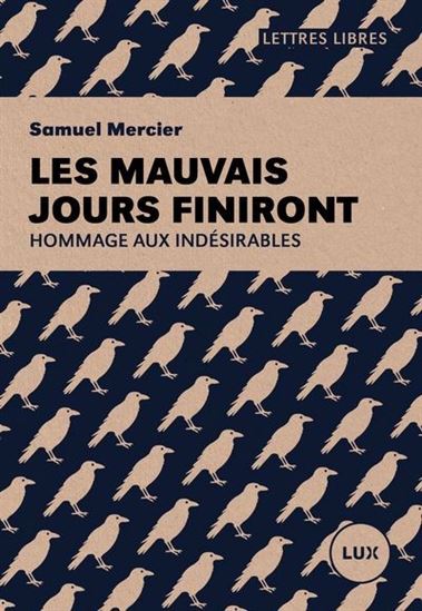 Les Mauvais jours finiront : Hommage aux indésirables - SAMUEL MERCIER