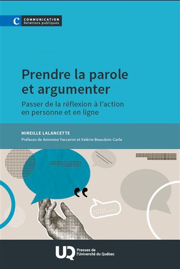Prendre la parole et argumenter : passer de la réflexion à l’action en personne et en ligne - MIREILLE LALANCETTE