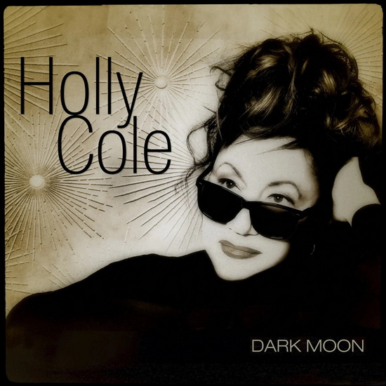 Dark Moon - HOLLY COLE