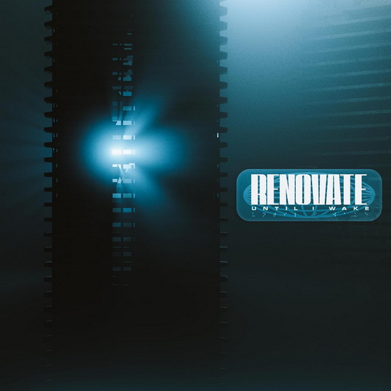 Renovate - UNTIL I WAKE