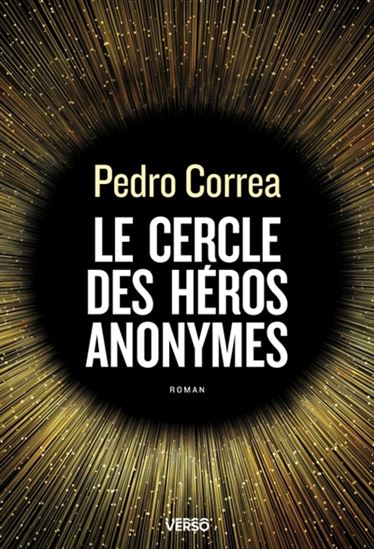 Le Cercle des héros anonymes - PEDRO CORREA