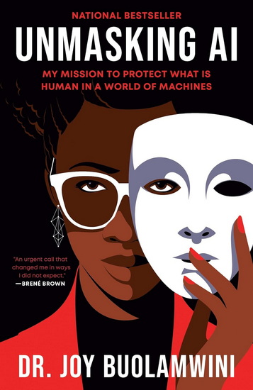 Unmasking AI: My Mission to Protect What Is Human in a World of Machines - JOY BUOLAMWINI