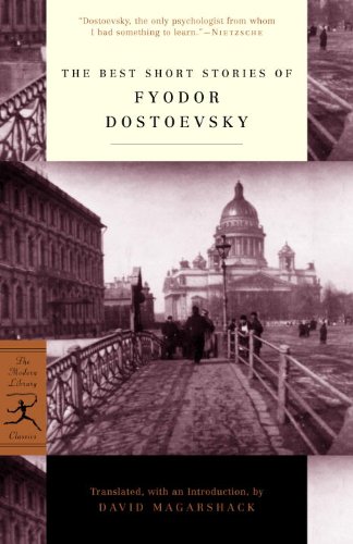 The Best Short Stories of Fyodor Dostoevsky - FYODOR DOSTOEVSKY - DAVID MAGARSHACK