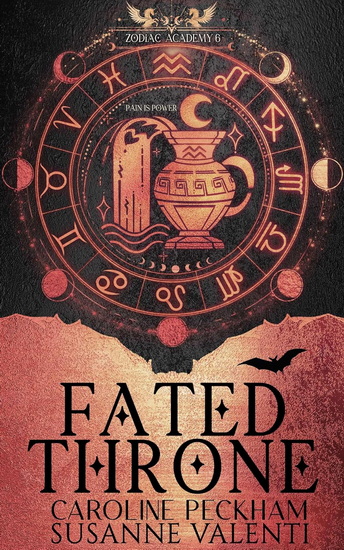 Zodiac Academy 6: Fated Throne - CAROLINE PECKHAM - SUSANNE VALENTI