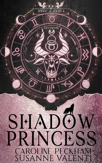 Zodiac Academy 4: Shadow Princess - CAROLINE PECKHAM - SUSANNE VALENTI
