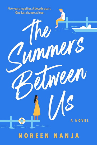 The Summers Between Us - NOREEN NANJA