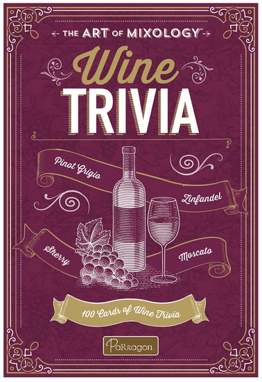 The Art of Mixology Wine Trivia: 100 Cards of Wine Trivia - COLLECTIF