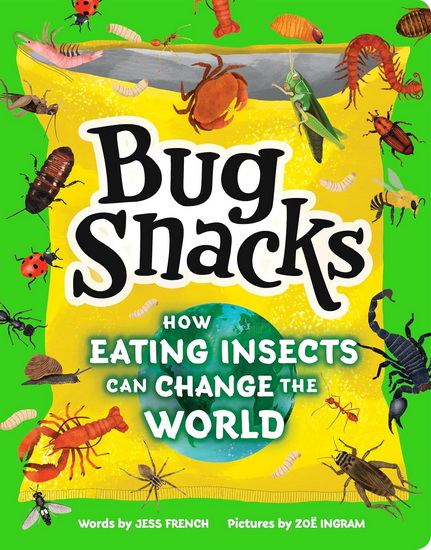 Bug Snacks - JESS FRENCH - ZOË INGRAM
