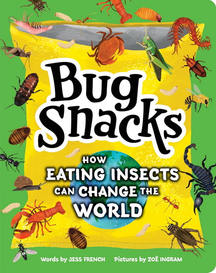 Bug Snacks - JESS FRENCH - ZOË INGRAM