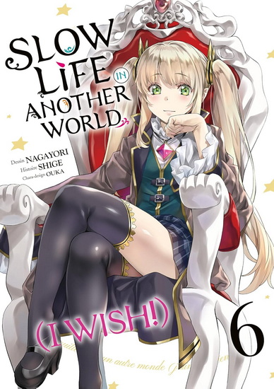 Slow life in another world (I wish ! ) #06 - SHIGE & AL