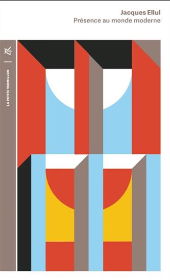 Présence au monde moderne - JACQUES ELLUL
