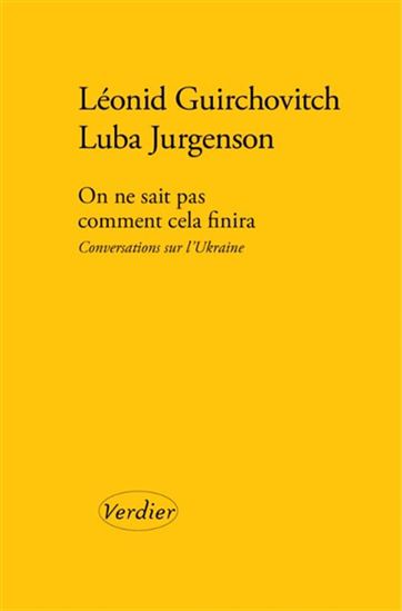 On ne sait pas comment cela finira - LÉONID GUIRCHOVITCH - LUBA JURGENSON