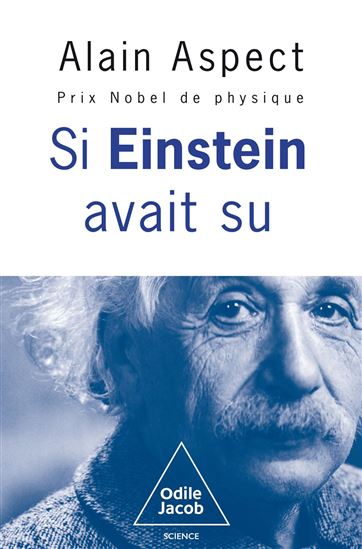 Si Einstein avait su - ALAIN ASPECT