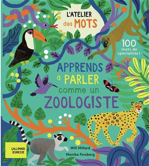 Apprends à parler comme un zoologiste - WILL MILLARD - MONIKA FORSBERG