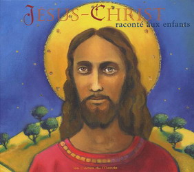 Jésus-Christ raconté aux enfants - JEAN-MARIE COURTES