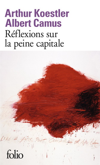 Réflexions sur la peine capitale - ARTHUR KOESTLER - ALBERT CAMUS