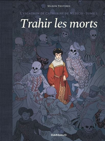Trahir les morts #02 - MANON TEXTORIS