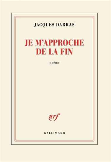 Je m&#39;approche de la fin - JACQUES DARRAS