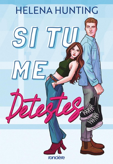 Si tu me détestes T.01 (broché) - HELENA HUNTING