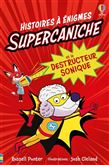 Supercaniche et le destructeur sonique - RUSSELL PUNTER, JOSH CLELAND