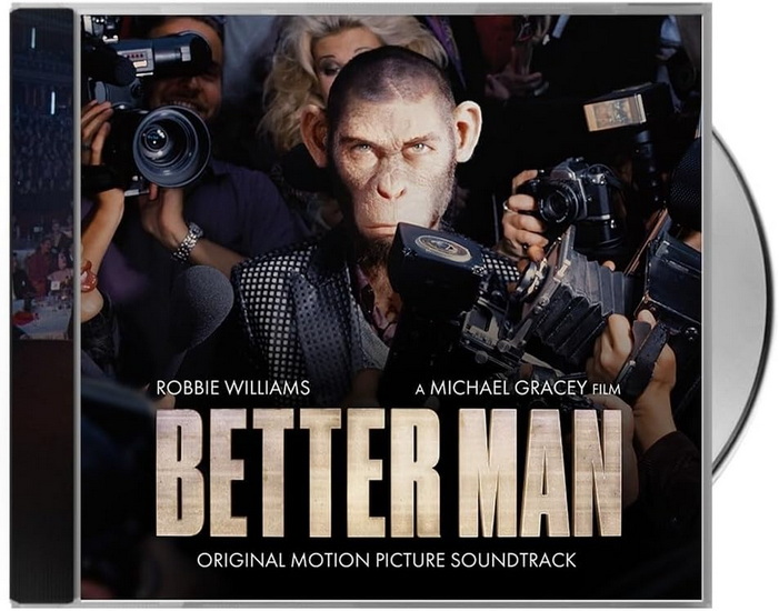 Better Man (Original Motion Picture Soundtrack) - ROBBIE WILLIAMS