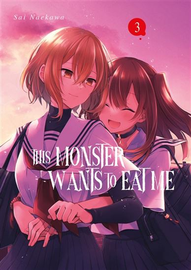This monster wants to eat me #03 - NAEKAWA SAI