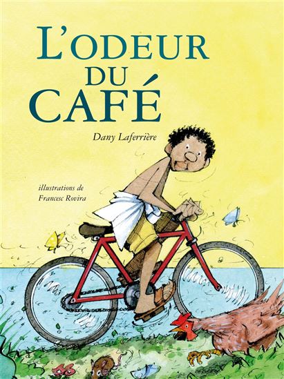 L&#39;Odeur du café - DANY LAFERRIÈRE - FRANCESC ROVIRA