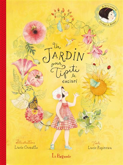 Un jardin pour Tipiti le colibri - LUCIE PAPINEAU - LUCIE CROVATTO