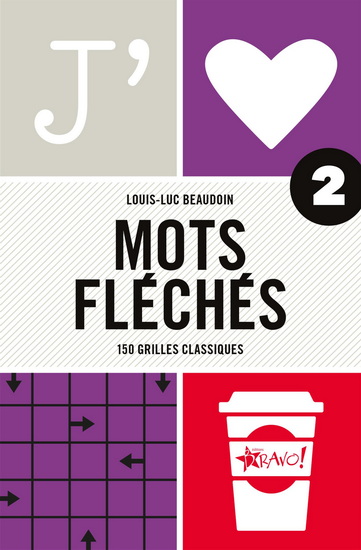 J&#39;aime Mots fléchés #02 N. éd. - LOUIS-LUC BEAUDOIN