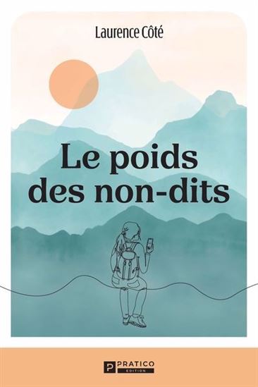 Les Poids des non-dits - LAURENCE CÔTÉ