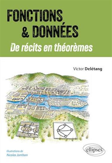 Fonctions et Données - De récits en théorèmes - VICTOR DELÉTANG