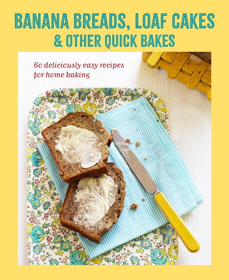 Banana breads, loaf cakes & other quick bakes - COLLECTIF