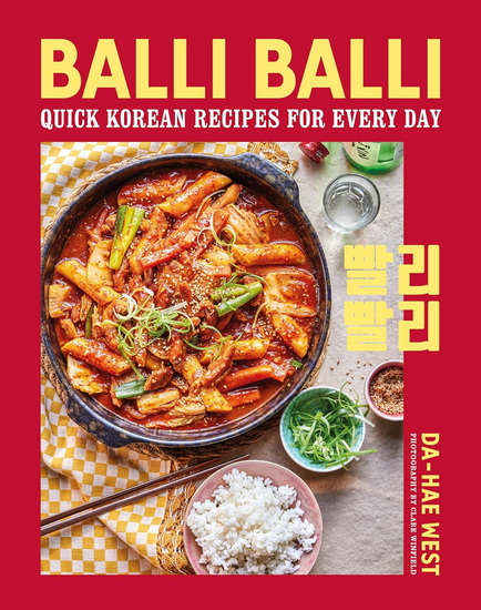 Balli Balli : Quick Korean recipes for every day - DA-HAE WEST