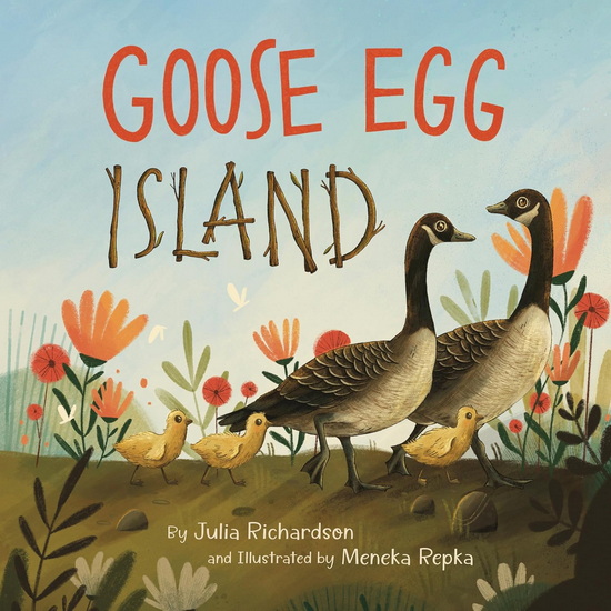 Goose Egg Island - JULIA RICHARDSON - MENEKA REPKA