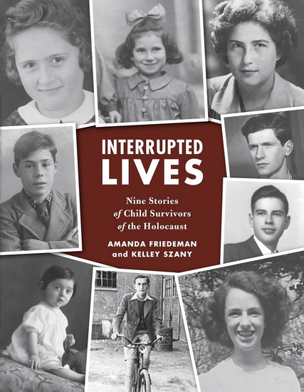 Interrupted Lives - AMANDA FRIEDEMAN - KELLEY SZANY