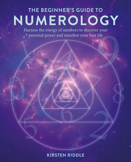 The Beginner’s Guide to Numerology - KIRSTEN RIDDLE