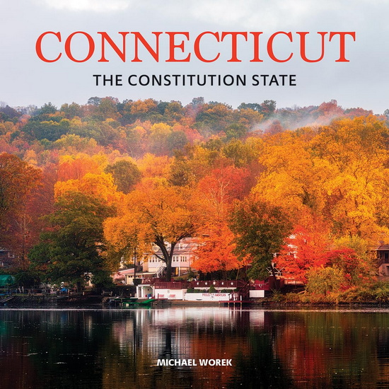 Connecticut: The Constitution State - MICHAEL WOREK