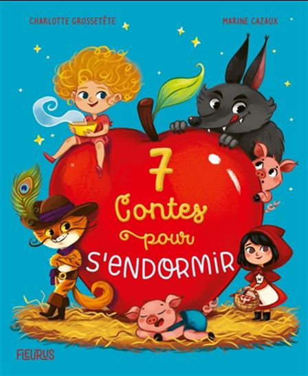 7 contes pour s&#39;endormir - CHARLOTTE GROSSETÊTE - MARINE CAZAUX