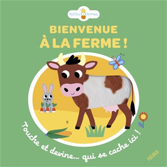 Bienvenue à la ferme ! : touche et devine... qui se cache ici ! - ÉMILIE LAPEYRE