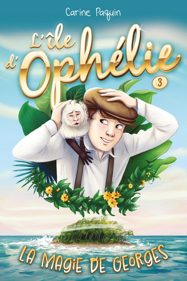 La Magie de Georges #03 - CARINE PAQUIN