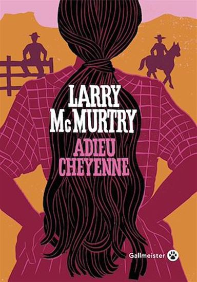 Adieu Cheyenne - LARRY MCMURTRY