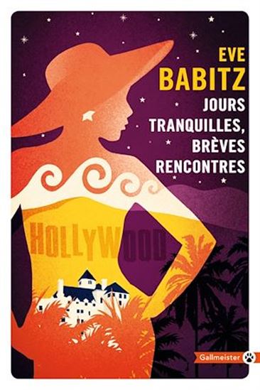 Jours tranquilles, brèves rencontres N. éd. - EVE BABITZ