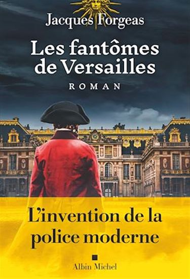 Les Fantômes de Versailles - JACQUES FORGEAS