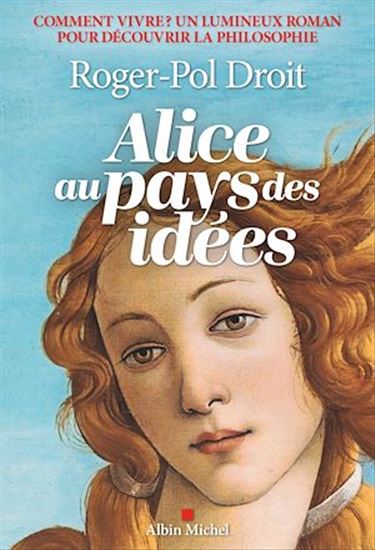 Alice au pays des idées - ROGER-POL DROIT